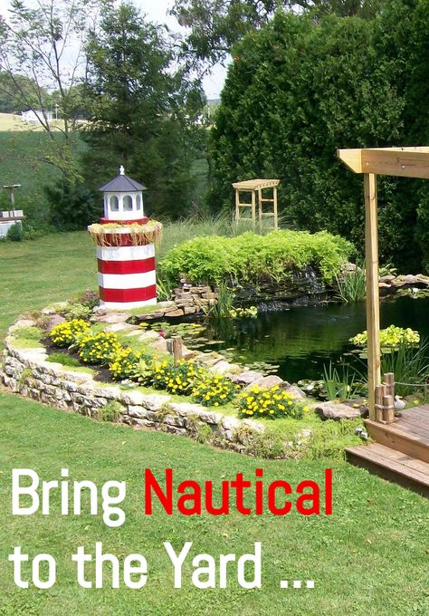 Beach Yard Landscape, Nautical Outside Yard Decor, Boat Landscaping Ideas, Nautical Outdoor Decor Patio, Nautical Outdoor Decor Diy, Nautical Garden Decor, Lighthouse Yard Decor, Lighthouse Garden Ideas, Nautical Landscaping Ideas Yards