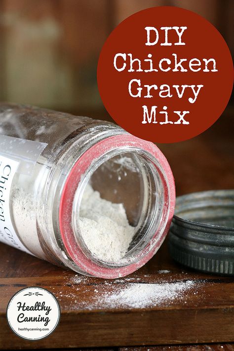 Chicken Gravy Mix - Healthy Canning Diy Chicken Gravy, Chicken Gravy Mix Recipe, Diy Dry Mixes, Diy Gravy, Chicken Gravy Mix, Beef Gravy Mix, Pantry Mixes, Homemade Chicken Gravy, Healthy Canning