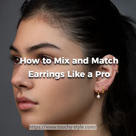 How to Mix and Match Earrings Like a Pro? | Touchy Style Earring Placement Ideas, Multiple Ear Piercings Aesthetic, Earring Stack Ideas, Multiple Earrings, Second Piercing, Types Of Earrings, How To Mix, Earrings And Necklace, Classic Earrings