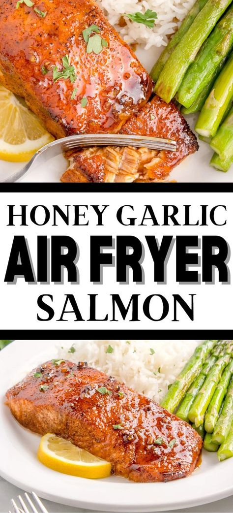 Collage of overhead shot of honey garlic salmon filet next to asparagus at top and plate with honey garlic salmon, asparagus, and white rice at bottom. Hot Honey Salmon Air Fryer, Quick Salmon Recipes Air Fryer, Crockpot Recipes Salmon, Airfare Salmon, Salmon Recipes Airfry, Recipe For Salmon Fillets, Crispy Salmon Air Fryer Recipes, Salmon Steaks In Air Fryer, Salmon Seasoning Air Fryer