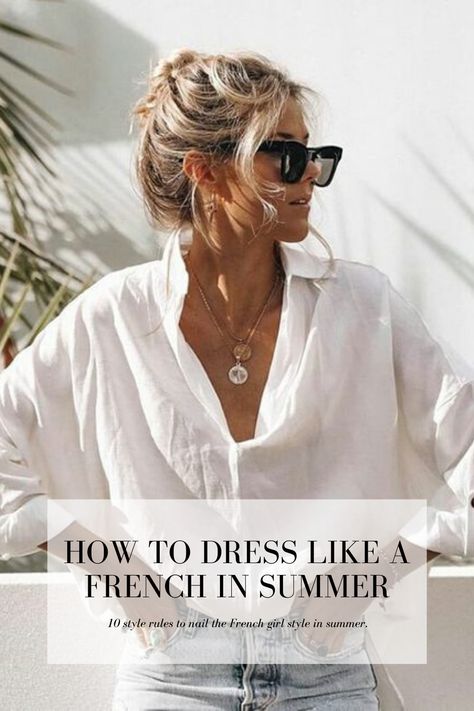 Style Inspiration For Summer, 2023 Dresses Casual, Summer Styling For Women, Womens White Shirt Outfits, French Woman Jewellery, Casual French Style Summer, Summer Outfits For 2023, French Chic Outfits Summer, French Wardrobe Staples