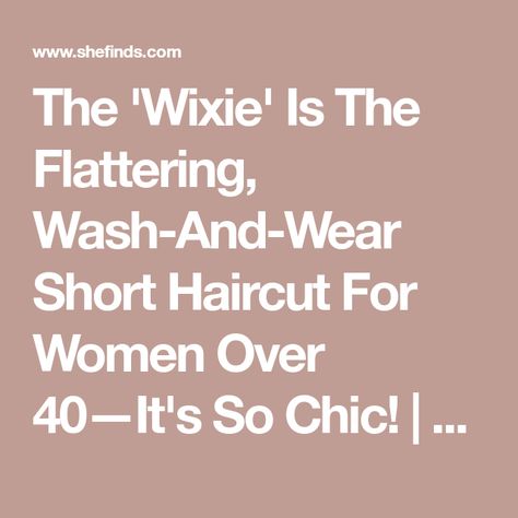 The 'Wixie' Is The Flattering, Wash-And-Wear Short Haircut For Women Over 40—It's So Chic! | SHEfinds Wash And Go Haircut, Wash And Wear Haircuts, Short Haircut For Women, Dry Shampoo Powder, Haircut For Women, Edgy Haircuts, Summer Haircuts, Air Dry Hair, Wash And Go