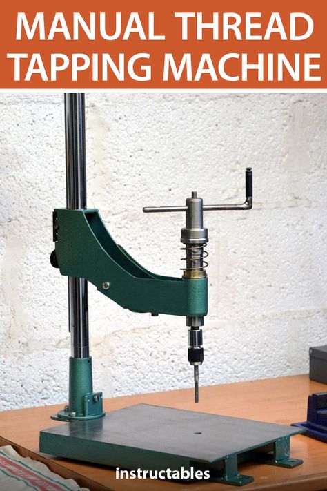 Build a manual thread tapping machine to help you hold the tap square to your workpiece.  #instructables #workshop #tools #threading Vertical Milling Machine, Metal Lathe Projects, Machine Shop Projects, Metal Lathe, 3d Cnc, Machining Projects, Lathe Projects, Steel Fabrication, Lathe Tools