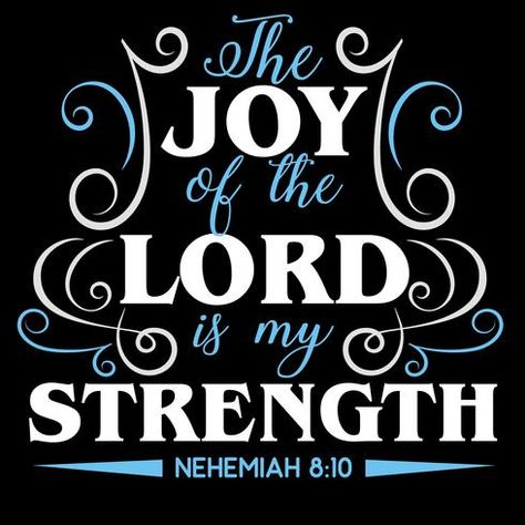 The Joy Of The Lord, The Lord Is My Strength, Bible Verses Kjv, Nothing Is Impossible, Joy Of The Lord, My Strength, Christian Printables, Daily Scripture, Bible Quotes Prayer