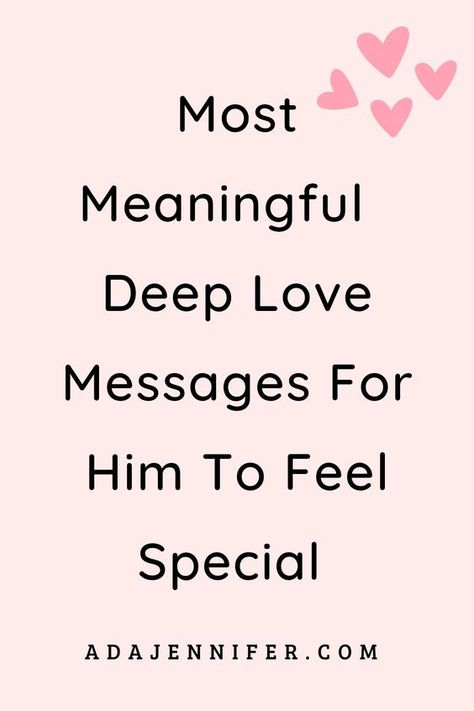 Sentimental Love Quotes For Him, Notes To Him Love, Feel Good Love Quotes, I I Love You Quotes For Him, Love Statements For Him, Quotes Deep Feelings Of Love, Words For Boyfriend Feelings, Special Message For Loved One, Just Saying Hi Quotes For Him