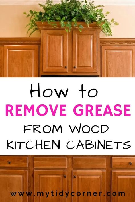 Cleaning Wooden Cabinets, Cabinet Cleaner, Cleaning Grease, Grease Cleaner, Wooden Kitchen Cabinets, Cleaning Cabinets, Clean Kitchen Sink, Clean Kitchen Cabinets, Wood Kitchen Cabinets