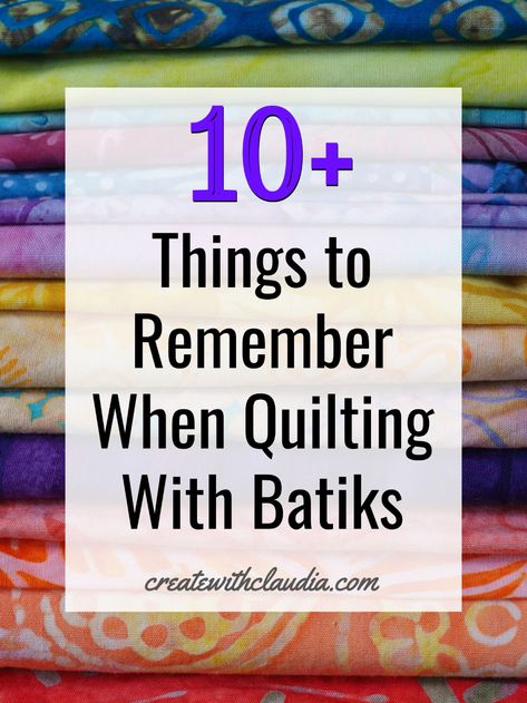 Tips For Quilting With Batik Fabric - Create with Claudia Quilting With Batiks Fabrics, Quilts With Batik Fabrics, How To Make Batik Fabric, Quilt Patterns For Batik Fabrics, Landscape Quilts Patterns, Batik Sewing Projects, Quilts Made With Batiks, Batik Quilts Ideas, Modern Batik Pattern