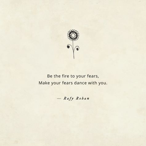 Be the fire to your fears,  Make your fears dance with you.  — Rafy Rohan  #poetry #poem #rafyrohaan Poems About Dance, Poetry About Dancing, Slow Dance Poem, Dance Poetry, Magical Poetry, Fire Poem, Quotes About Dancing In The Rain, Dancing In The Rain Quotes, Sister Advice