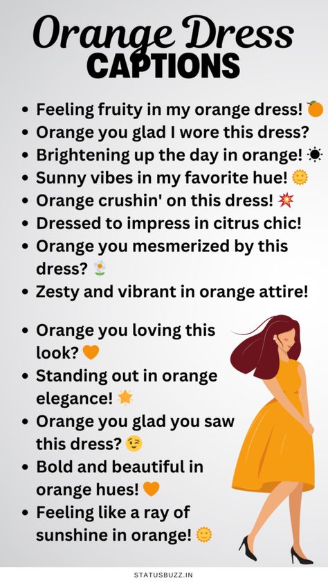 130+ Best Orange Dress Captions & Quotes | Upd. 2024 Orange Dress Captions For Instagram, Orange Color Instagram Captions, Orange Outfit Quotes, Orange Captions For Instagram, Orange Color Quotes, Dress Captions, Looks Quotes, Orange Quotes, Earthy Tattoos