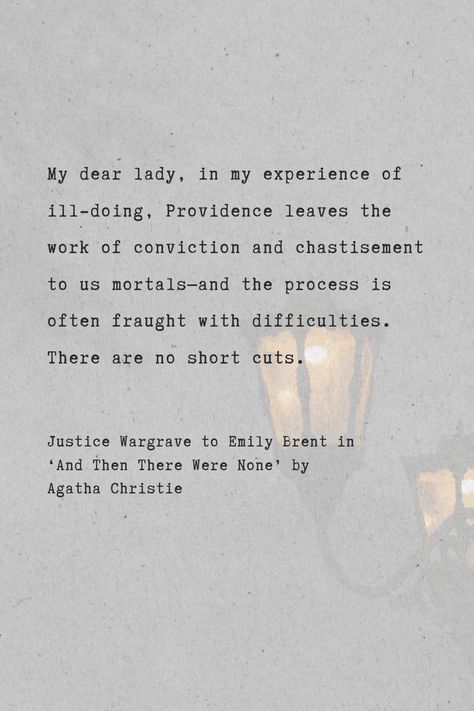 This quote suggests that when it comes to dealing with wrongdoing or correcting mistakes, it's often up to human beings to carry out the process of conviction and chastisement. The speaker implies that it's not always easy or straightforward; rather, it can be a challenging and complex endeavor.

Excited to learn more quotes from Agatha Christie? Follow us and visit our website.

#author #AgathaChristie #quotes #books #analysis #bookanalysis #bookish #quotesoftheday #bestquotes #dailyquotes Philip Lombard, Guilt Quotes, Book Analysis, Justice Quotes, Then There Were None, Quotes Books, Innocent Man, Character Quotes, Boys Playing