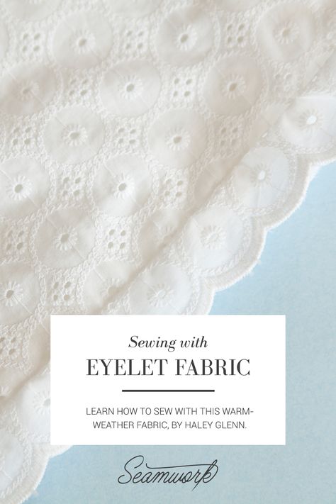 Eyelet Fabric Ideas, Eyelet Top Sewing Pattern, Cotton Fabric Projects, Rabbit Sewing, Eyelet Lace Fabric, Nautical Ideas, Eyelet Shirt, Eyelet Fabric, Sewing Fabrics