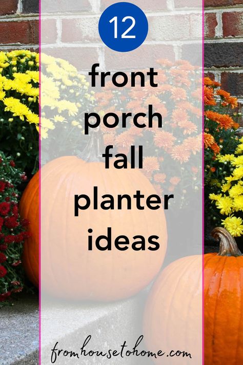 12 Front Porch Fall Planter Ideas | DIY Gardening Fall Porch Pots Pots & Planters, Fall Pots Outdoor Planters, Porch Pots Ideas, Fall Flower Pots Front Porches, Autumn Outdoor Decor, Fall Planter Ideas, Cute Front Porch, Mums And Pumpkins, Fall Flower Pots