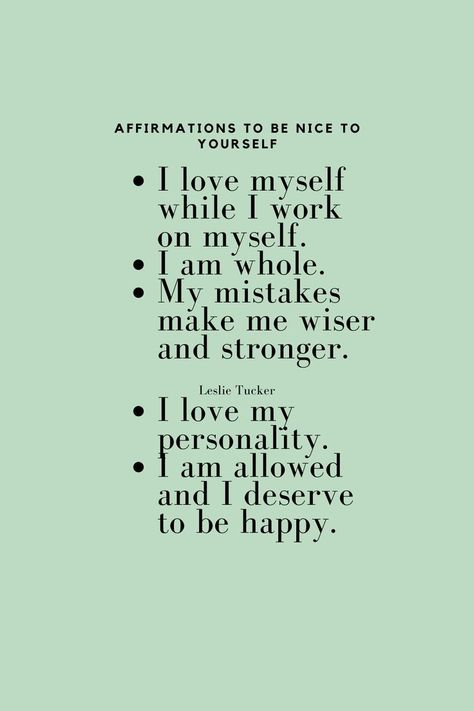 Being Nice To Yourself, Be Nice To Yourself, Deserve To Be Loved, 31 Daily, Being Nice, Building Confidence, To Be Loved, I Deserve, Confidence Building