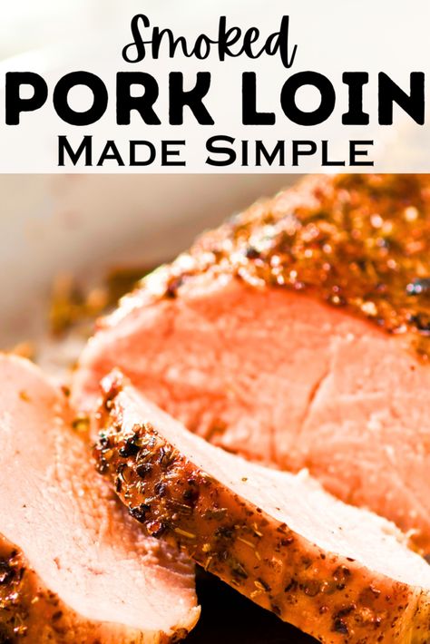 Pellet Smoked Pork Loin, Smoked Pork Loin Recipes Smokers, Pork Loin On Pellet Grill, Smoker Pork Loin, Pork Loin Smoker Recipes, Smoked Pork Loin Roast, Electric Smoker Recipes, Smoked Pork Loin Recipes, Smoked Pork Roast