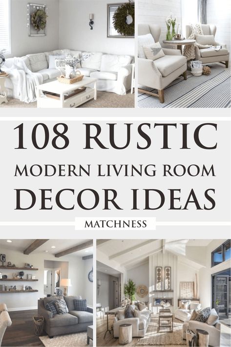 108 Rustic Modern Living Room Decor Ideas - Matchness.com Modern Farmhouse Family Room Ideas, Rustic Modern Farmhouse Living Room, Modern Rustic Decor Living Room, Rustic Modern Living Room, Cozy Modern Farmhouse Living Room, Farmhouse Chic Living Room, Rustic Chic Living Room, Modern Living Room Decor Ideas, Rustic Family Room