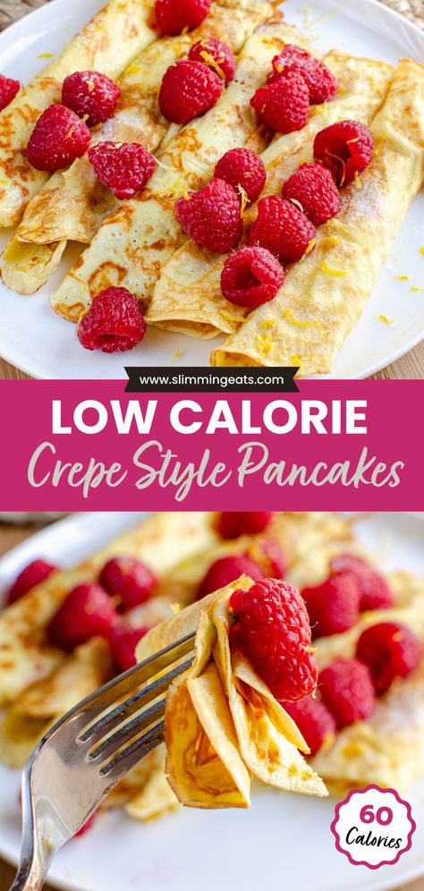 Delicious Low Calorie Crepe Style Pancakes - great with fresh raspberries and a little juice and zest of lemon. Low Calorie Crepes Healthy, Crepes Low Calorie, Healthy Low Cal Pancakes, Low Cal Crepe Recipe, Low Calorie Crepe Recipe, Healthy Crepe Recipe Low Calorie, Low Calorie Quick Breakfast, Low Calorie Filling Breakfast Ideas, Low Calorie Dessert Ideas