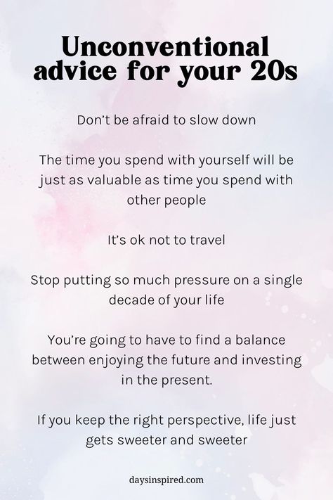 Don’t get me wrong, there’s some great advice out there about what you should do in your 20s.Travel the world, invest in your friendships, prioritize your job…I’m all for it. But it’s a pretty long laundry list of things..If you’ve ever felt this pain, of not living up to what your 20s should be, I want to comfort you with a new kind of guidance.Here’s 5 pieces of gentle, unconventional advice for your 20s Tips For Your 20s, How To Live Your Best Life In Your 20s, Early 20s Advice, Things To Know In Your 20s, What Should I Do With My Life, What To Do In Your 20s, Living In Your 20s, Woman Successful, Improve Self Confidence