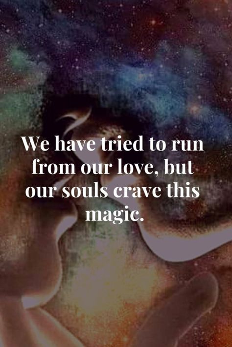 We have tried to run from our love, but our souls crave this magic. #Twinflame #Quotes Deep Relationship Quotes, Twin Flame Love Quotes, Twin Flame Quotes, Now Quotes, Image Couple, Twin Flame Relationship, Love Is Comic, Twin Souls, Twin Flame Love