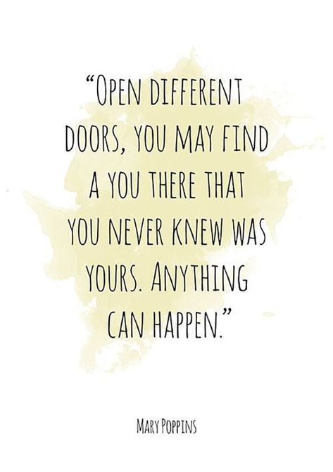 On why you should never be afraid to open new doors. | "Open different doors, you may find a you there that you never knew was yours. Anything can happen." — Mary Poppins Door Quotes Life Lessons, Open Door Quotes, Hercules Quotes, Explorer Archetype, Mary Poppins Quotes, Tangled Quotes, Life Quotes Disney, Best Disney Quotes, Quotes Life Lessons