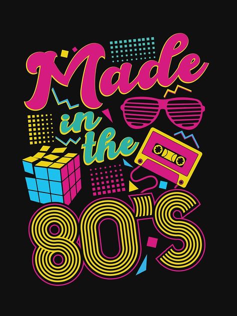 "Made In The 80's" T-shirt by sherwinlde | Redbubble 80s Tshirt Design Graphic Tees, Made In The 80s Shirt, 80s Shirt Design, 80s Tshirt Design, 80s Design Graphic, 80s T Shirts, Retro Tshirt Design, 80s Tshirts, 80s Logo