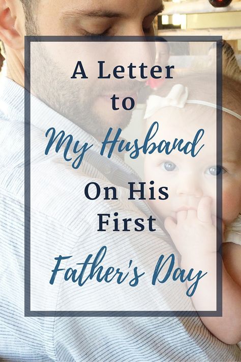 My husband is so many things to our little family: a steadying force and tender source of love, an example of masculinity and true parenting partner. Happy first Father's Day to my husband and to wonderful dads everywhere. Happy Father's Day Husband, Letter To My Husband, Letters To My Husband, 1st Fathers Day Gifts, First Time Dad, Newborn Hacks, First Fathers Day Gifts, Diy Father's Day Gifts, To My Husband