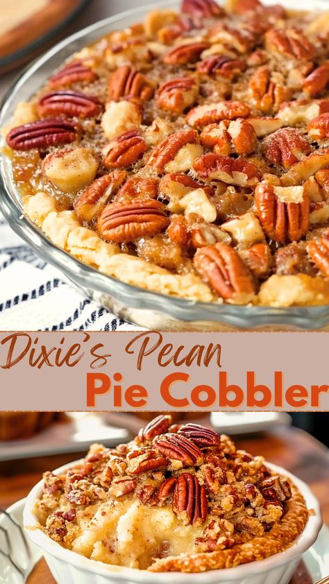 Pies and Tarts recipes: Dixie’s Pecan Pie Cobbler Dixie’s Pecan Pie Cobbler, Easy Pecan Pie Cobbler, Pecan Pie Cobbler Easy, Pecan Pie Cobbler Recipe, Apple Poke Cake, Pecan Pie Cobbler, Cobbler Recipes Easy, Pecan Cobbler, Cobbler Easy