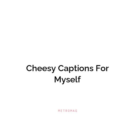 Cheesy Ig Captions, Proud Of Myself Captions, Me Again Caption, Funny Captions About Myself, Obsessed With Myself Caption, All Quotes, Be Yourself Quotes, Some Fun, Are You The One