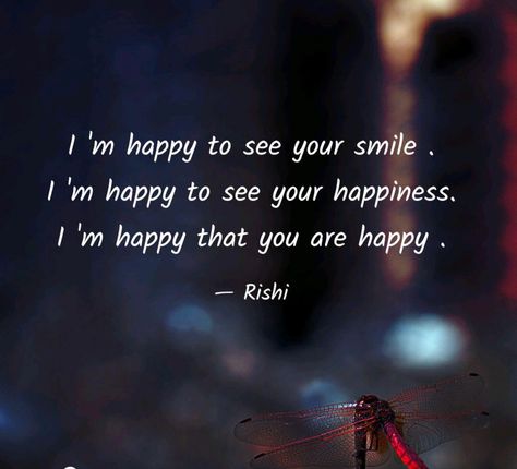 I'm So Happy Quotes, It Was Good To See You Quotes, I'm Happy For You, So Happy For You, Happy For You Quotes, Your Smile Quotes, Seeing You Quotes, Make Me Happy Quotes, Always Be Happy