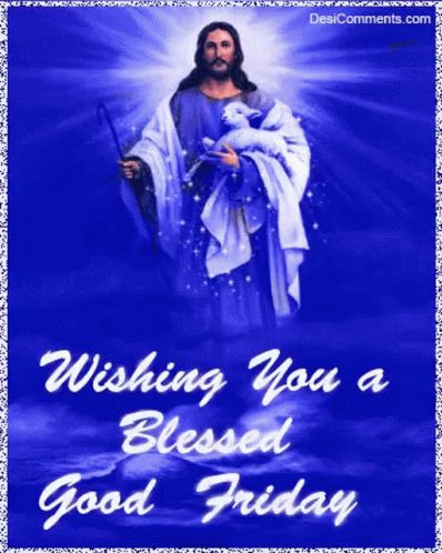 Wishing You ABlessed Good Friday GIF - WishingYou ABlessedGoodFriday JesusChrist - Discover & Share GIFs Good Friday Blessings, Good Friday Pictures, Blessed Good Friday, Happy Holi Message, Easter Friday, Friday Gif, Good Friday Images, Holy Friday, Good Friday Quotes