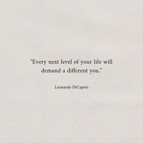 "Every next level of your life will demand a different you." - Leonardo DiCaprio #inspirational #dailyreminder #quotes #motivational #inspo #aesthetic #instagood #pinterestinspo Iconic Quotes Aesthetic Sassy, Leo Dicaprio Quotes, 90s Quotes Aesthetic, Leonardo Dicaprio Quotes Inspirational, 90s Love Aesthetic Quotes, Celebrity Quotes Inspirational Short, Iconic Movie Quotes Sassy, Jack Dawson Quotes, Iconic Quotes Sassy