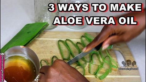 3 Super Easy Ways to Make Aloe Vera Oil | CurlyNikki | Natural Hair Care Aloe Vera Oil For Hair, Aloe Vera Hair Oil, Skin Care For Combination Skin, Aloe Vera Acne, Aloe Vera Moisturizer, Make Hair Grow Faster, Benefits Of Aloe Vera, Aloe Vera Hair, Aloe Vera Skin