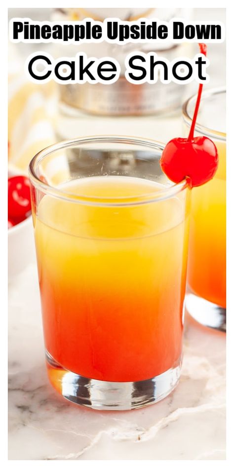 Pineapple Upside Down Cake Shooter, Upside Down Pineapple Shots, Pineapple Upside Down Cake Jello Shots, Birthday Mixed Drinks Recipes, Good Shots Alcohol Easy, Shot Ideas Alcohol, Cake Shots Alcohol, Best Fruity Shots, Easy Mixed Shots