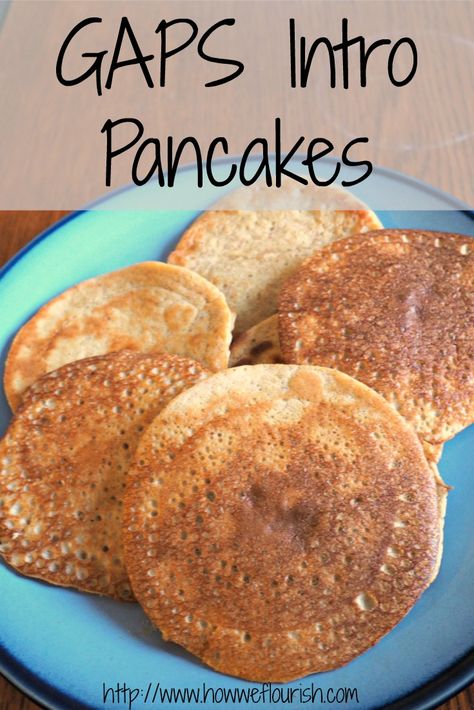 Pancakes 3 Ingredients, Gaps Breakfast, Gaps Intro Diet, Gaps Intro, Gaps Diet Recipes, Gaps Recipes, Scd Recipes, Healing Diet, Gaps Diet