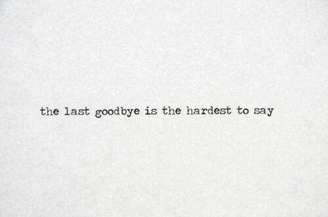 :( Tumblr, The Last Goodbye, Last Goodbye, America Trip, Goodbye Quotes, Place Quotes, Highest Heels, Quotes Lyrics, Fav Characters