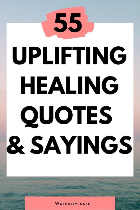 Positive Healing Quotes Health Thoughts, Inspiring Quotes For Healing, Healing Wishes Thoughts, Quotes For Health And Healing, Process Of Healing Quotes, Healing Encouragement Quotes, Let The Healing Begin Quotes, Surgery Healing Quotes, Quote On Healing