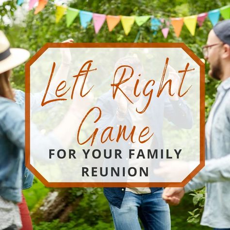 Family Reunion Kids Games, Games For Family Reunion, Family Reunion Ideas Themes, Family Reunion Scavenger Hunt, Left Right Game Story, Family Reunion Crafts, Family Reunion Ideas, Family Reunion Themes, Left Right Game