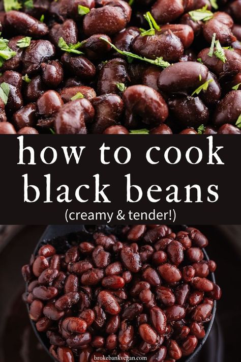 How To Cook Black Beans From Scratch, How To Prepare Beans, Stovetop Black Beans, How To Cook Black Beans From A Can, How To Prepare Black Beans, Black Beans Stovetop, Cooking Black Beans On Stove, How To Cook Canned Black Beans, Pressure Cook Beans