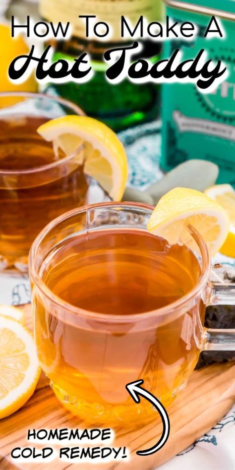 This Hot Toddy recipe is a cold remedy you can mix up at home with simple ingredients that will soothe a sore throat, reduce congestion, and aid sleep. A mixed drink recipe made with lemon, honey, whiskey, and tea.  A mug of hot whiskey, honey, and lemon is sure to help you feel better when you get a common cold! So keep this recipe handy when cold and flu season hits!  #hottoddy #whiskey #tea #coldremedy Sore Throat Remedies For Adults, Hot Toddy Recipe For Colds, Homemade Cold Remedies, Cold Remedies Fast, Sore Throat Tea, Toddy Recipe, Sore Throat Remedies, Tea For Colds, Hot Toddies Recipe