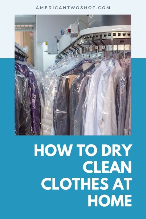 Ready to take your laundry skills to the next level? Our latest blog post offers 6 Steps To Dry Clean Clothes At Home. https://americantwoshot.com/how-to-dry-clean-clothes-at-home/ How To Dry Clean At Home, How To Dry Clean Clothes At Home, At Home Dry Cleaning, Diy Dry Cleaning Clothes At Home, Dry Cleaning Clothes, At Home Clothes, Dry Cleaning At Home, How To Wash Silk, Clean Clothes