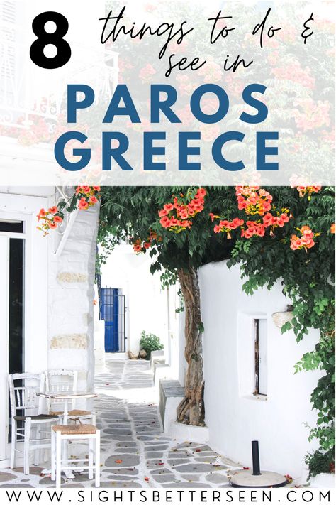 Text says "8 Things to Do & See in Paros, Greece" with a beautiful alleyway in the backyard. There are grey and white cobblestone streets, white chairs with wicker seats, white walls on the buildings and blue door in the very back. The alley is shaded with winding green vines with bright orange-red flowers. What To Do In Paros Greece, Things To Do In Paros Greece, Paros Island Greece, Greek Honeymoon, Paros Beaches, Roadtrip Europa, Naoussa Paros, Where Is Bora Bora, Best Island Vacation