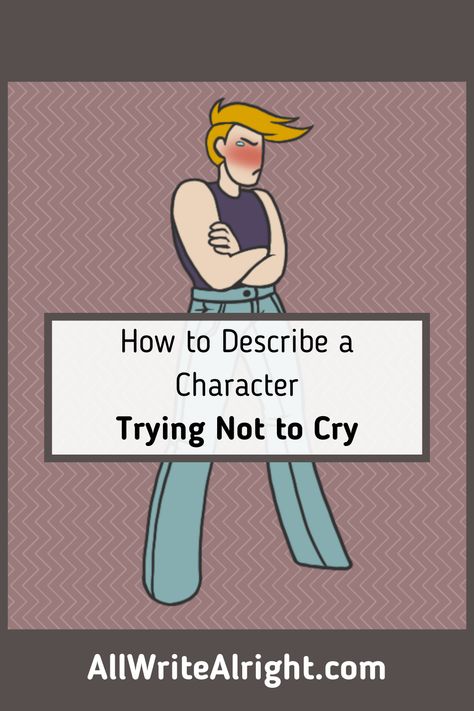 Sometimes, a character who feels compelled to cry may want to hold it in, either because they are afraid of what others would think, too proud to be seen crying, or because it isn’t socially acceptable in a particular setting. If you can show your readers how your character is fighting back tears, instead of simply telling them that, the scene will be much more emotionally charged. If you want to know how to do this well, read up on it in this article! How To Make A Character Look Evil, How To Show A Character Is Angry, How To Show Frustration In Writing, How To Hold Back Your Tears, How To Write A Character With Anger Issues, How To Write Crying Scenes, How To Write A Shy Character, How To Show Confusion In Writing, How To Traumatize Your Characters