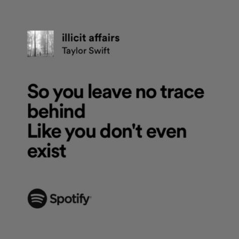 illicit affairs by taylor swift Illicit Affairs Aesthetic, Illicit Affairs Lyrics, Affairs Aesthetic, Illicit Affairs Taylor Swift, Illicit Affairs, Relatable Lyrics, Taylor Swift Song Lyrics, Song Lyric Quotes, Books Aesthetic