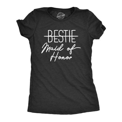 What's Better Than A Bestie? The Maiid Of Honor At My Wedding! Sister Maid Of Honor, Bridesmaid Bachelorette, Bachelorette Tees, Sarcastic Shirts Funny, Funny Shirts Women, Funny Wedding, Funny Tee Shirts, Novelty Clothing, Sarcastic Shirts