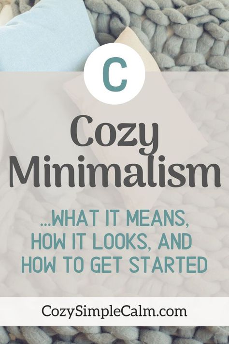 Curious about cozy minimalism?  Dive in to learn how to make your home a hygge, comfortable haven.  Plus tips on how cozy minimalism can affect your entire lifestyle! #cozyminimal #cozyhome #minimalist Hygge Minimalism Decor, Minimal Home Decor Ideas, Hygge Minimalism, Cozy Minimalist Home, Minimalism Tips, Hygge Inspiration, Cozy Minimalism, Quiet Living, What Is Hygge