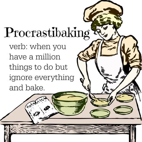 Foodie Friday – Procrastibaking – The House of Dee Bakery Quotes, Dessert Quotes, Cookie Quotes, Baking Quotes, Baking Humor, Cake Quotes, Cooking Quotes, Bakers Gonna Bake, Kitchen Quotes