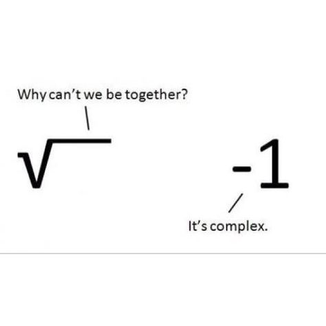 Relationships. Math Cartoons, Nerd Memes, Nerdy Jokes, Funny Math Jokes, Nerdy Humor, Math Puns, Science Puns, Math Quotes, Nerd Jokes