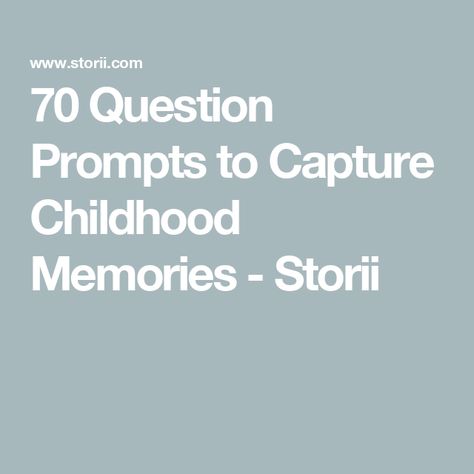 70 Question Prompts to Capture Childhood Memories - Storii Questions About Childhood, Childhood Journal Prompts, Childhood Prompts, Memory Questions, Memory Prompts, Memoir Writing Prompts, Question Prompts, Memory Keeping Journal, What Is Family