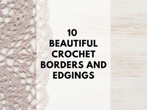 10 Beautiful Crochet Border and Edging Ideas For Garments - Blue Star Crochet Crochet Shawl Edging And Borders, Crochet Edgings And Borders Free Pattern, Crochet Borders And Edges Free Pattern, Crochet Edging And Borders, Crochet Edging Patterns Free, Fall Crochet Projects, Crochet Edging Pattern, Reverse Single Crochet, Crochet Bodies