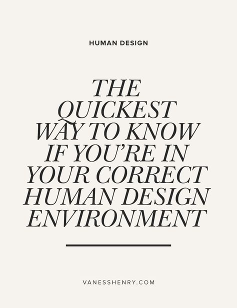 Vaness Henry, Human Design Environment, Gene Keys, What Is Human, Human Design System, Physical Space, Design Basics, Female Founders, Life Journey