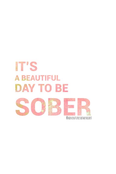 Photo by Arlene | Blogger | Adventurer | Teetotaler. Graphic is of the words "It's a beautiful day to be sober @Adventuresofmyheart" Soberversary Quotes, Celebrate Recovery Quotes, Soberity Quotes Inspirational, Recovery Inspiration, Celebrate Recovery, Market Booth, Homeschool Room, Quit Drinking, Drinking Quotes